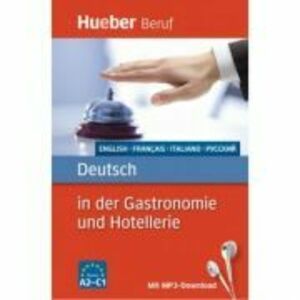 Deutsch in der Gastronomie und Hotellerie Buch mit mp3-Download Englisch, Franzosisch, Italienisch, Russisch - Urte Albrecht, Gerhard Kostka von Liebi imagine