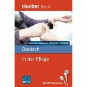 Deutsch in der Pflege Buch mit MP3-Download Englisch, Franzosisch, Italienisch, Russisch - Angelika Gajkowski, Ioannis Metaxas imagine