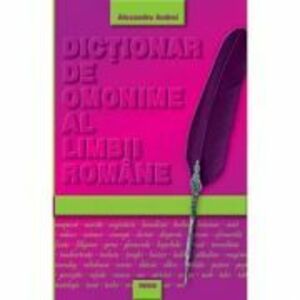 Dictionar de omonime al limbii romane - Alexandru Andrei imagine