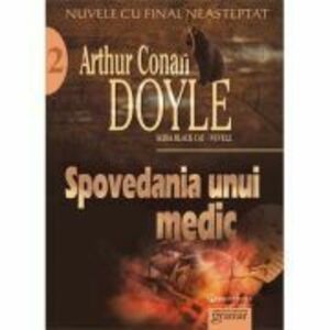 Spovedania unui medic - Arthur Conan Doyle imagine
