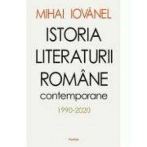 Istoria literaturii romane contemporane 1990-2020 imagine