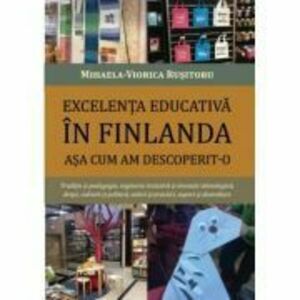 Excelenta educativa in Finlanda asa cum am descoperit-o - Mihaela-Viorica Rusitoru imagine