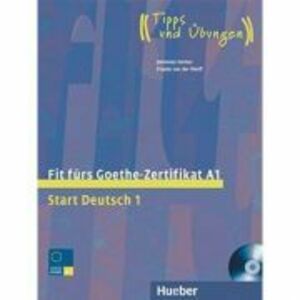 Fit furs Goethe-Zertifikat A1 Lehrbuch mit integrierter Audio-CD Start Deutsch 1 - Johannes Gerbes, Frauke van der Werff imagine