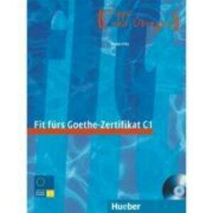 Fit furs Goethe-Zertifikat C1 Lehrbuch mit integrierter Audio-CD Prufungstraining - Dr. Evelyn Frey imagine