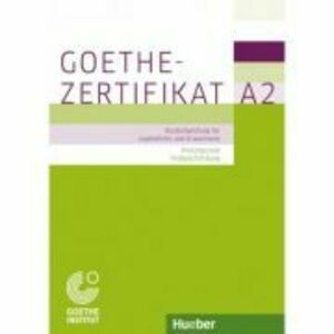 Goethe-Zertifikat A2 Prufungsziele, Testbeschreibung Buch mit ausführlichen Erklarungen Deutschpruüfung fur Jugendliche und Erwachsene - Michaela Perl imagine