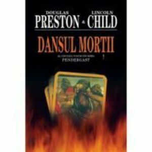 Dansul Mortii - Douglas Preston, Lincoln Child imagine
