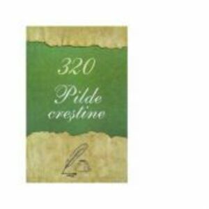 320 Pilde crestine - Florentina Cristea imagine