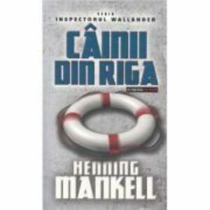Cainii din Riga - Henning Mankell imagine