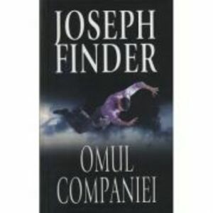 Omul companiei - Joseph Finder imagine