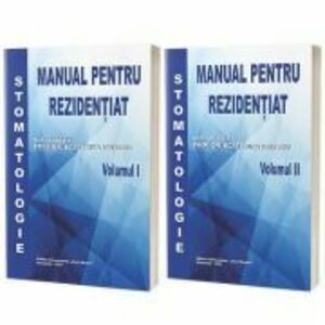 Stomatologie, manual pentru rezidentiat, volumele 1-2 - Ecaterina Ionescu imagine