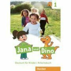Jana und Dino 1 Arbeitsbuch Deutsch fur Kinder - Manuela Georgiakaki, Michael Priesteroth imagine