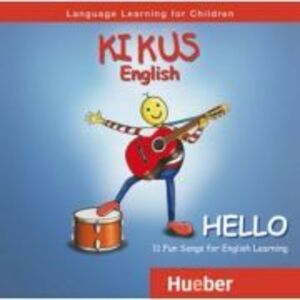 KIKUS Englisch Audio-CD Hello - Augusto Aguilar, Edgardis Garlin, Kathy Hauschild imagine