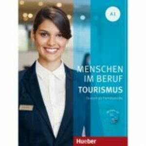 Menschen im Beruf Tourismus A1 Kursbuch mit Übungsteil und Audio-CD - Anja Schumann, Cordula Schurig, Frauke van der Werff, Brigitte Schaefer imagine