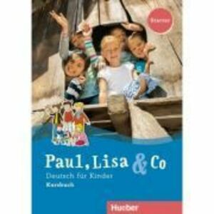 Paul, Lisa & Co Starter Kursbuch - Manuela Georgiakaki imagine