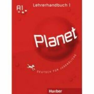 Planet 1 Lehrerhandbuch Deutsch fur Jugendliche - Siegfried Buttner, Gabriele Kopp imagine