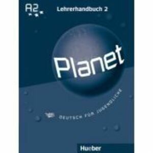 Planet 2 Lehrerhandbuch Deutsch fur Jugendliche - Siegfried Buttner, Gabriele Kopp, Josef Alberti imagine
