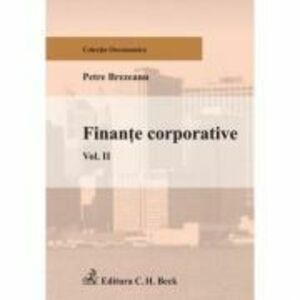 Finante corporative. Volumul II - Petre Brezeanu imagine
