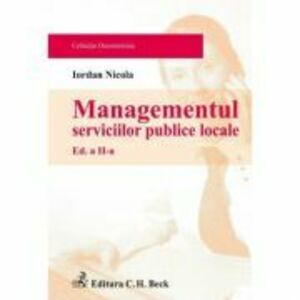 Managementul serviciilor publice locale. Editia 2 - Iordan Nicola imagine