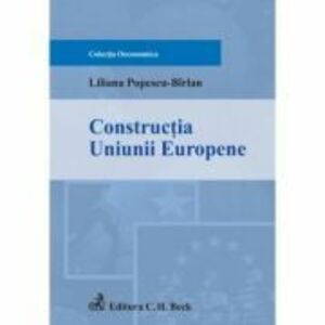 Constructia Uniunii Europene - Liliana Popescu Birlan imagine