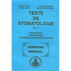 Teste de stomatologie volumul 2 - Rodica Luca imagine