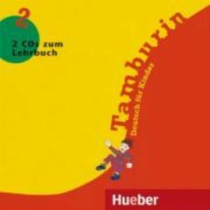 Tamburin 2 2 Audio-CDs zum Lehrbuch Deutsch fur Kinder - Josef Alberti, Siegfried Buttner, Gabriele Kopp imagine