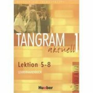 Tangram aktuell 1, Lehrerhandbuch Lektion 5-8 - Ina Alke imagine