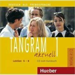 Tangram aktuell 1, Lektion 5-8, CD zum Kursbuch - Rosa-Maria Dallapiazza imagine