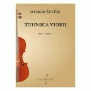 Tehnica viorii. Opus 1. Caietul 1 - Otakar Sevcik imagine
