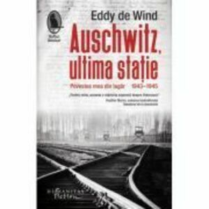 Auschwitz, ultima statie - Eddy de Wind imagine