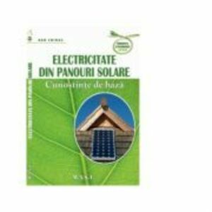 Electricitate din panouri solare - Dan Chiras imagine