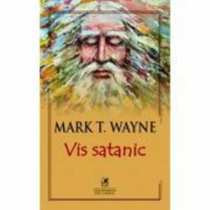 Vis satanic – Mark T. Wayne imagine