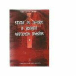 Studii de istorie a Bisericii Ortodoxe Romane, volumul 2 - Mircea Pacurariu imagine