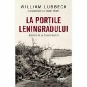La portile Leningradului - William Lubbeck, David B. Hurt imagine