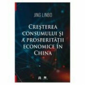 Cresterea consumului si a prosperitatii economice in China - Jing Linbo imagine