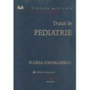 Tratat de pediatrie - Florea Iordachescu imagine