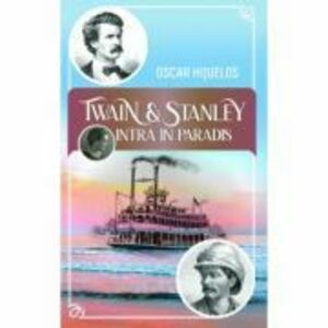 Twain si Stanley - Oscar Hijuelos imagine