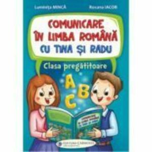 Comunicare in limba romana cu Tina si Radu. Clasa pregatitoare - Luminita Minca imagine