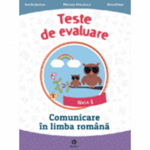 Comunicare in limba romana clasa I Teste de evaluare - Aurelia Seulean imagine