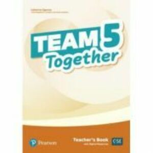 Team Together 5 Teacher's Book with Digital Resources Pack - Catherine Zgouras imagine