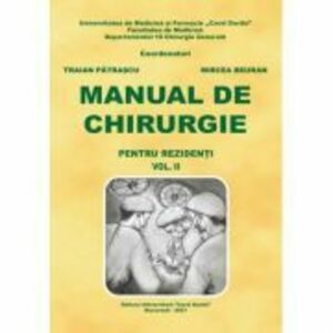 Manual de chirurgie pentru rezidenti, volumul 2 - Traian Patrascu, Mircea Beuran imagine