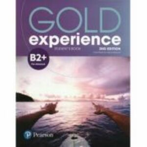 Gold Experience 2nd Edition B2+ Student's Book - Kathryn Alevizos imagine