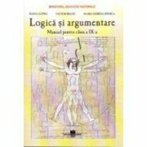 Manual pentru Logica si Argumentare, clasa 9-a. Toate filierele - Elena Lupsa imagine