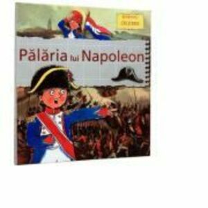 Palaria lui Napoleon - Biografii Celebre - Gerry Bailey imagine