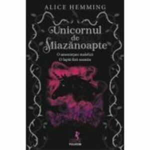 Unicornul de Miazanoapte - Alice Hemming imagine