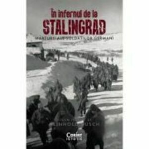 In infernul de la Stalingrad - Reinhold Busch imagine