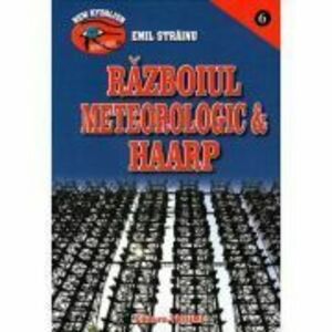 Razboiul meteorologic & HAARP - Emil Strainu imagine