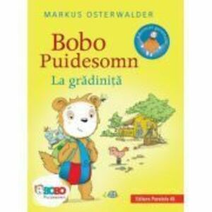 Bobo Puidesomn - La gradinita. Povesti ilustrate pentru puisori isteti (editie cartonata) - Markus Osterwalder imagine