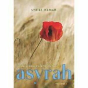 Jurnalul unui calator in timp, volumul 2. Asyrah - Syriat Namah imagine