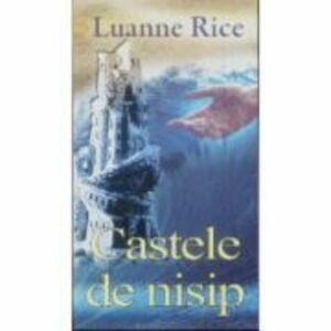 Castele de nisip - Luanne Rice imagine