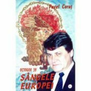 Sangele Europei - Pavel Corut imagine